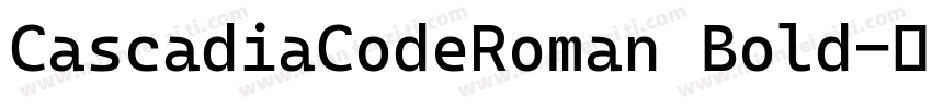 CascadiaCodeRoman Bold字体转换
